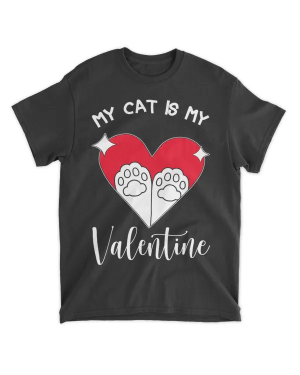 My Cat Is My Valentine Cat Lovers Cool Valentines Day ZV4 QTCATVL201222A31