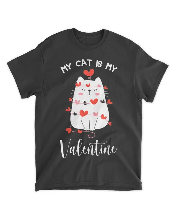 My Cat Is My Valentine Cat Lovers Cool Valentines Dayv2 QTCATVL201222A33