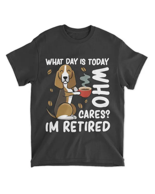 What Day Is Today Who Cares I’m Retired HOD110123D56