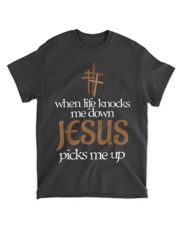 got-dcw-160 When Life Knocks Me Down Jesus Picks Me Up