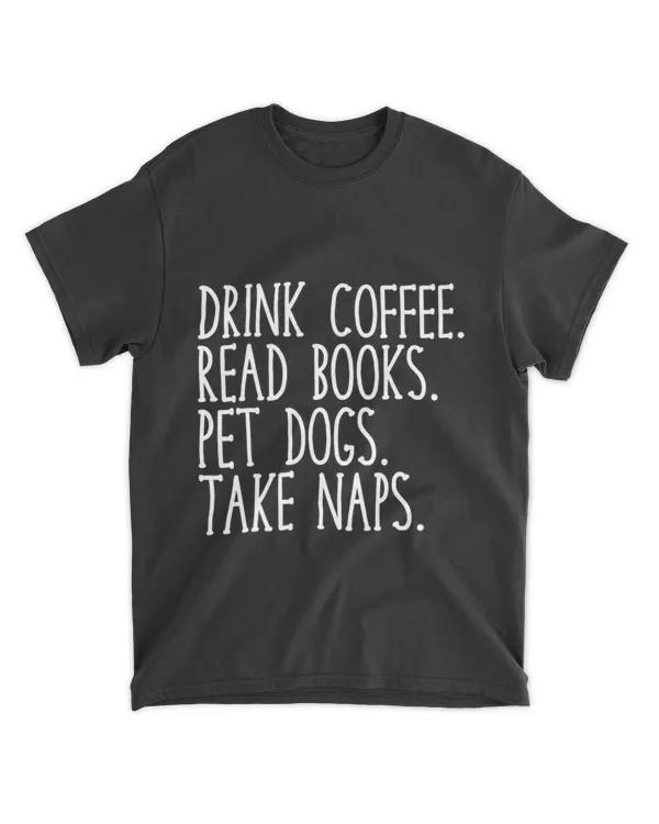 Drink Coffee Read Books And Pet Dogs HOD310323A1