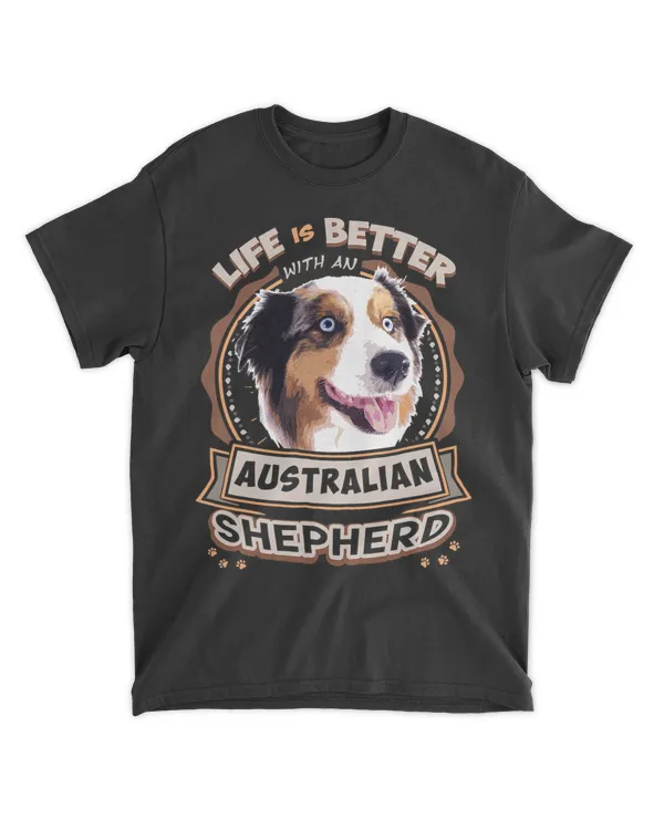 Australian Shepherd Shirts Life Is Better With An T-Shirt