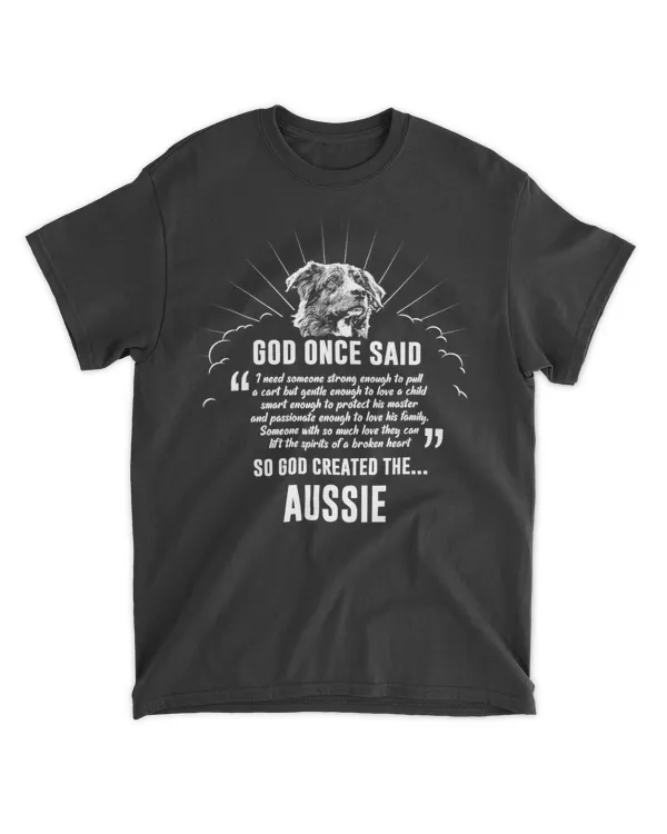 God Once Said Australian Shepherd T-Shirt Dog Gift T-Shirt