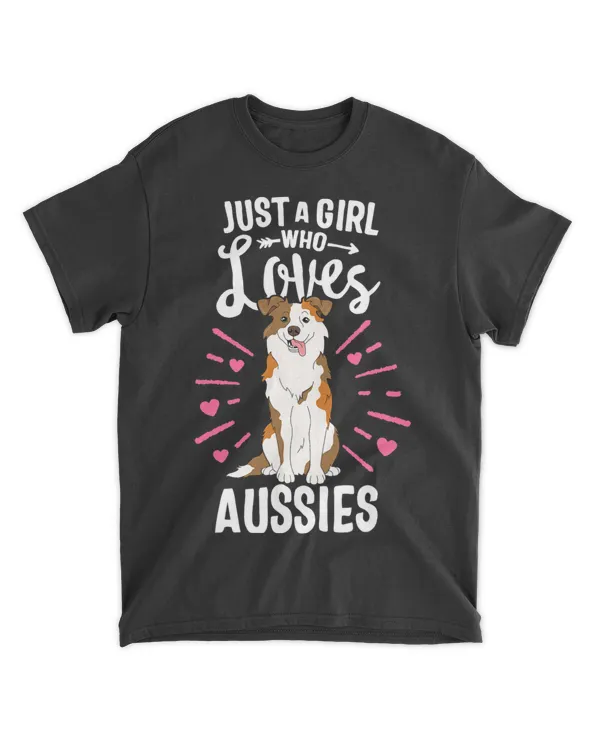Just A Girl Who Loves Aussies Australian Shepherd Dog Mama T-Shirt