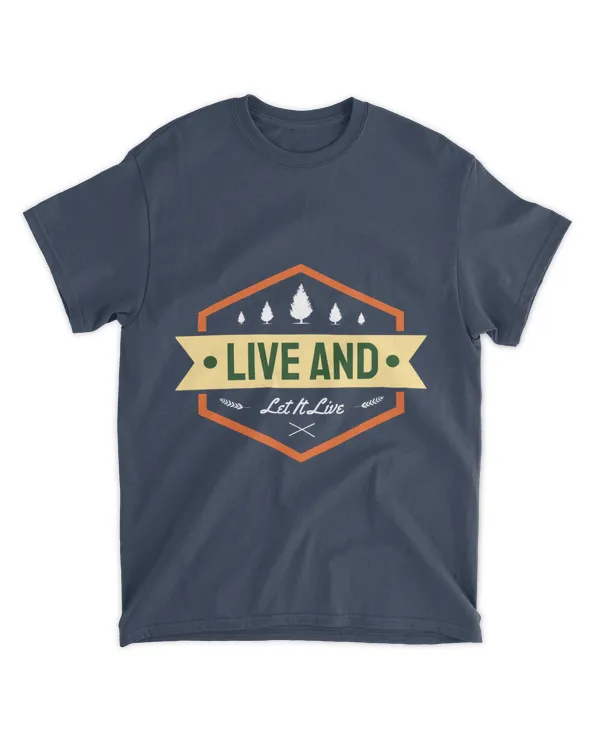 Live And Let It Live (Earth Day Slogan T-Shirt)