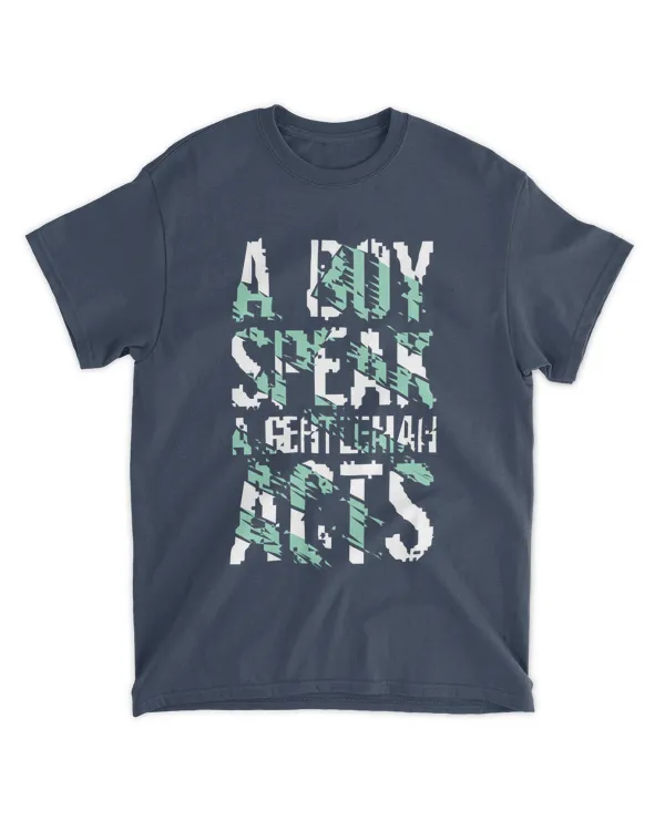 MEMOD1 - A Boy Speak, A Gentleman ACTS - Funny Quotes & Typography Style