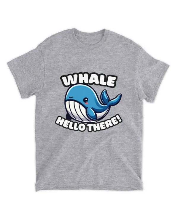 Whale Hello There - Whale T-shirt