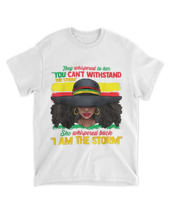 African Black History Shirts For Women I Am The Storm Strong T-Shirt Hoodie shirt