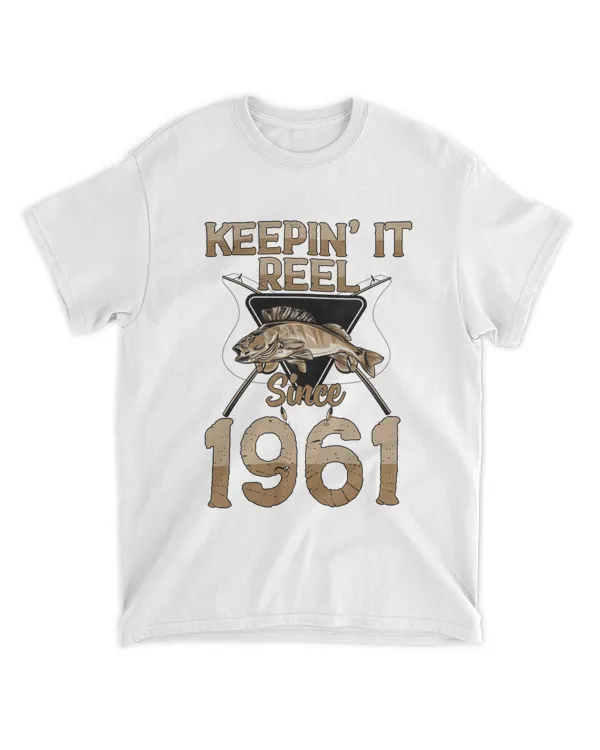 RD Keepin It Reel Since 1961 Funny 60th Birthday Gift Fishing Shirt