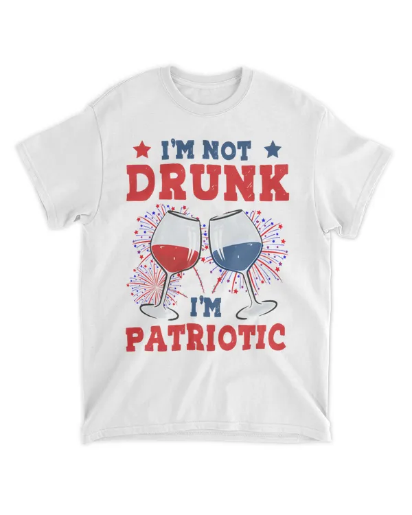 Wine Im Not Drunk Im Patriotic