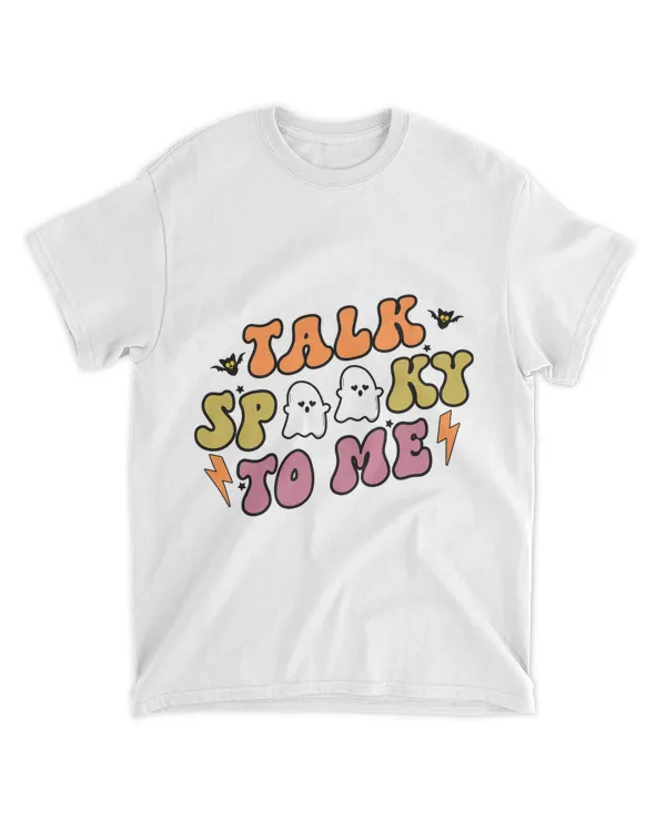 Talk Spooky To Me Shirts