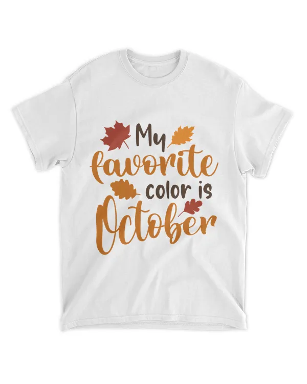 My Favorite Color Is October Shirts