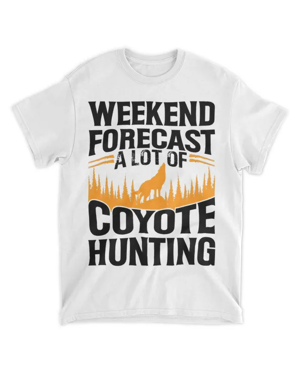 Weekend Forecast A Lot Of Coyote Hunting 2Funny Hunt Jokes 43