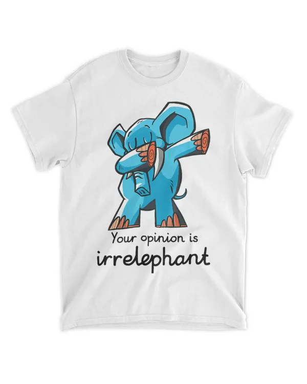 Your opinion is irrelefant elephant elephants 87