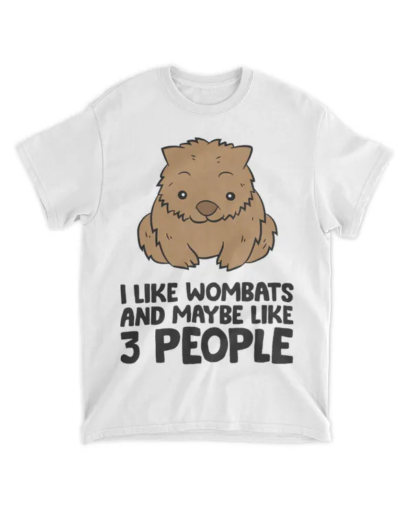 I Like Wombats And Maybe Like 3 People Australian Wombat