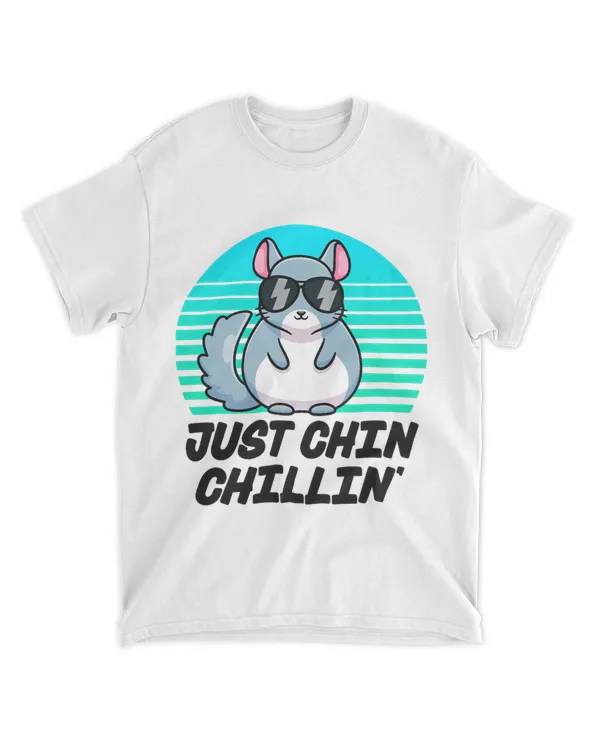 Just Chin Chillin Funny Chinchilla Lovers Kawaii Chinchillin