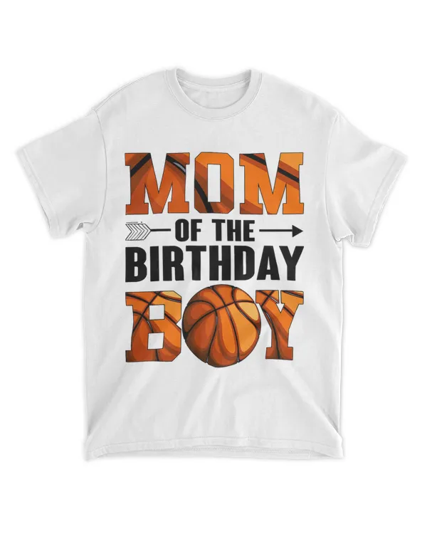 Mom Of The Birthday Boy Basketball Mommy Mother Funny