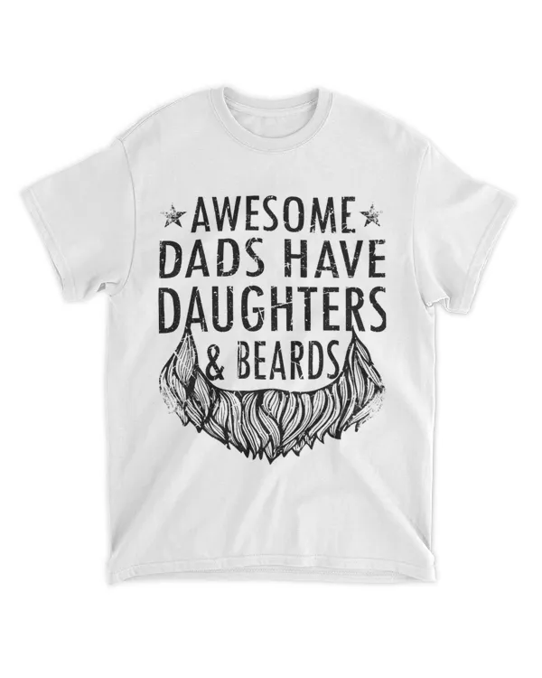 Mens Awesome Dads Have Daughters And Beards Funny Fathers Day 5 5