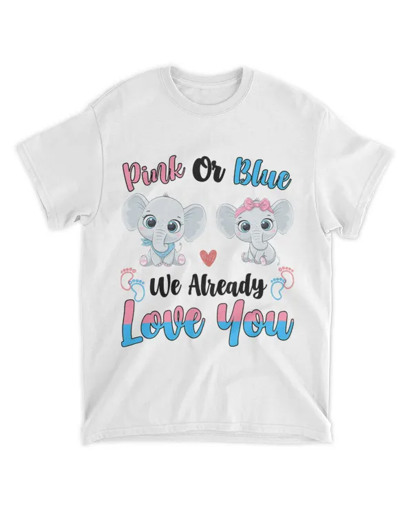 Pink Or Blue We Always Love You Funny Elephant Gender Reveal 54