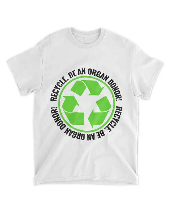 Recycle Become an Organ Donor Organ Donation Black and Green
