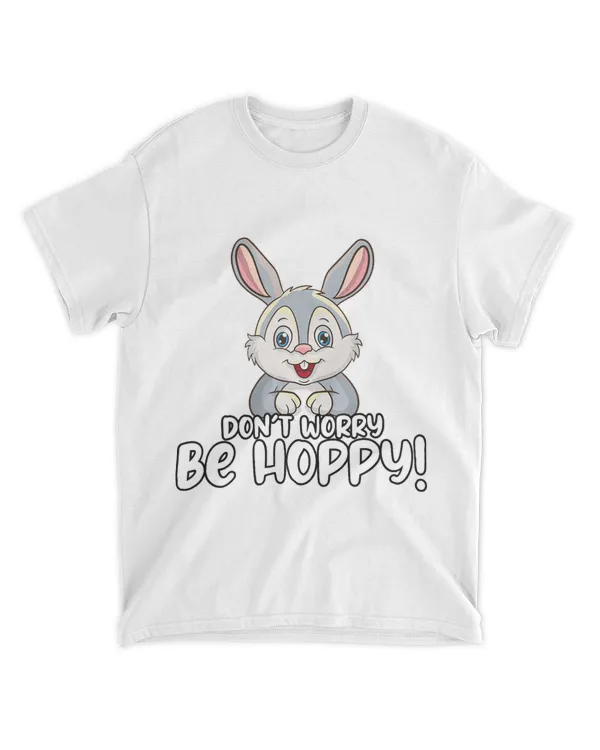 Do Not Worry Be Hoppy Sweet Rabbit Hare Bunny Design