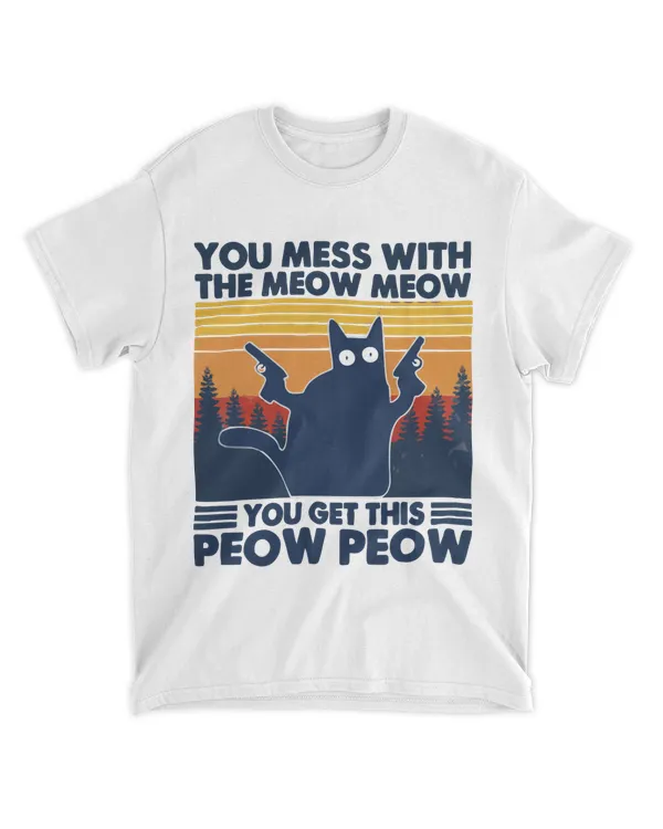 You mess with the meow meow