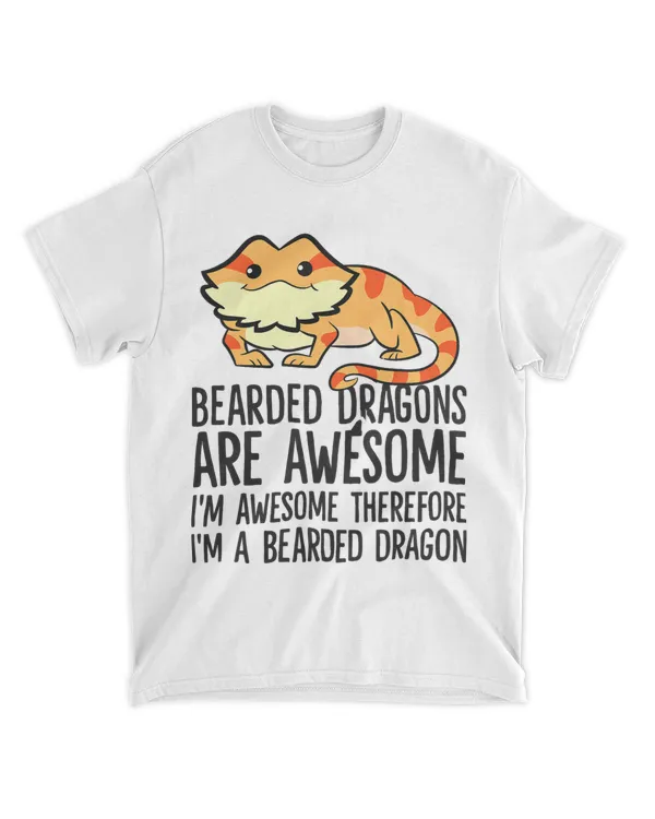 Bearded Dragons Are Awesome Im Awesome Im A Bearded Dragon