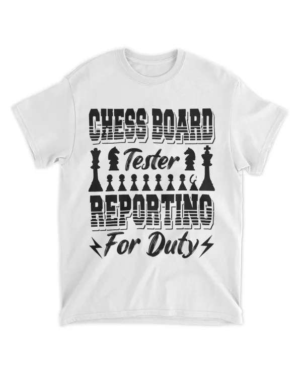 Chess Board Tester Reporting For Duty Chess Player 21
