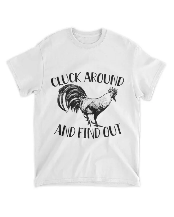 Cluck Around And Find Out Funny Chicken Rooster