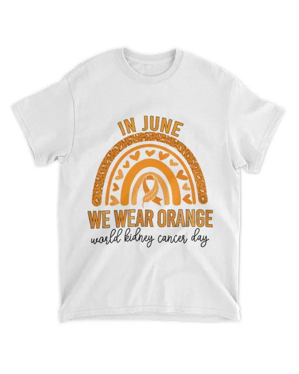 In June We Wear Orange World Kidney Cancer day Rainbow