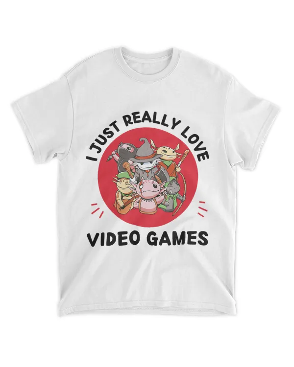 Kawaii Axolotl I Just Really Love Video Games Lover