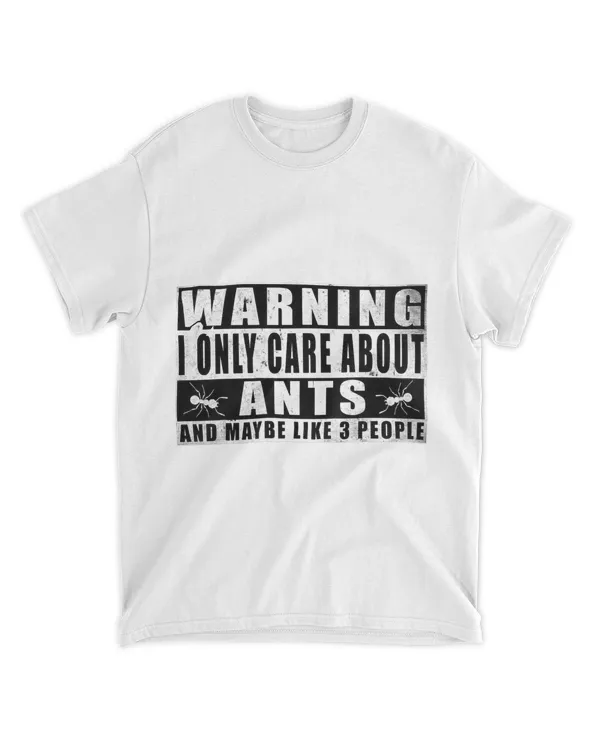 Warning I Only Care About Ants Funny Quotes Vintage