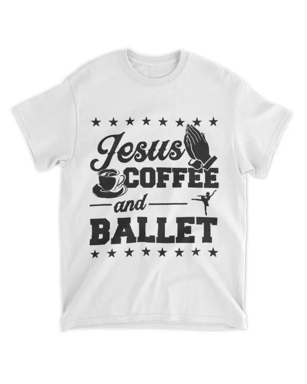 Jesus Coffee And Ballet Christian Ballerina Dance Teacher 21