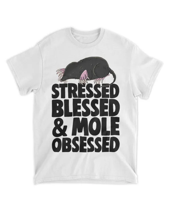 Stressed Blessed Mole Rat Funny Women Cute Little Mole Love 21