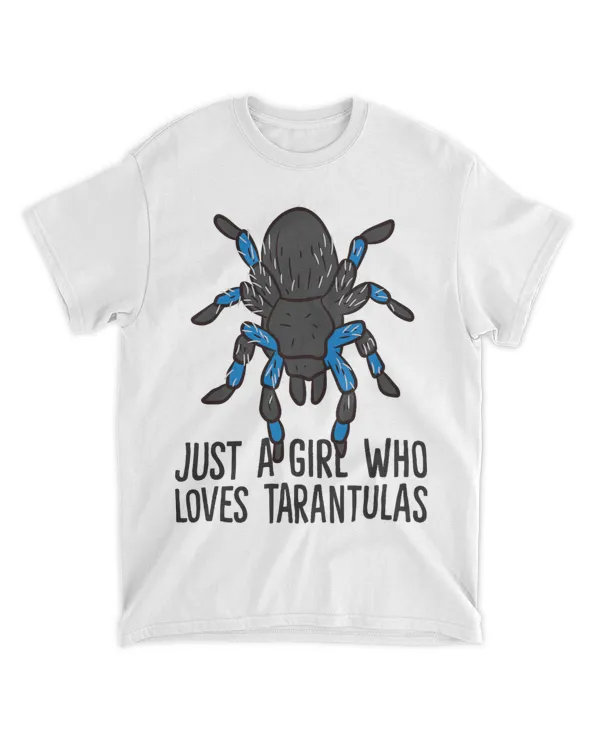 Tarantula Spider Just a Girl Who Loves Tarantulas