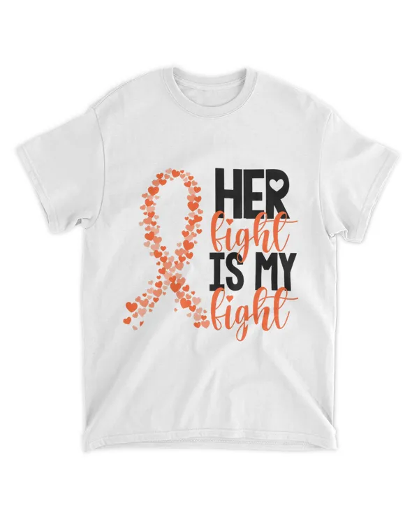 Her Fight Is My Fight Warrior Orange Ribbon Kidney Cancer 21