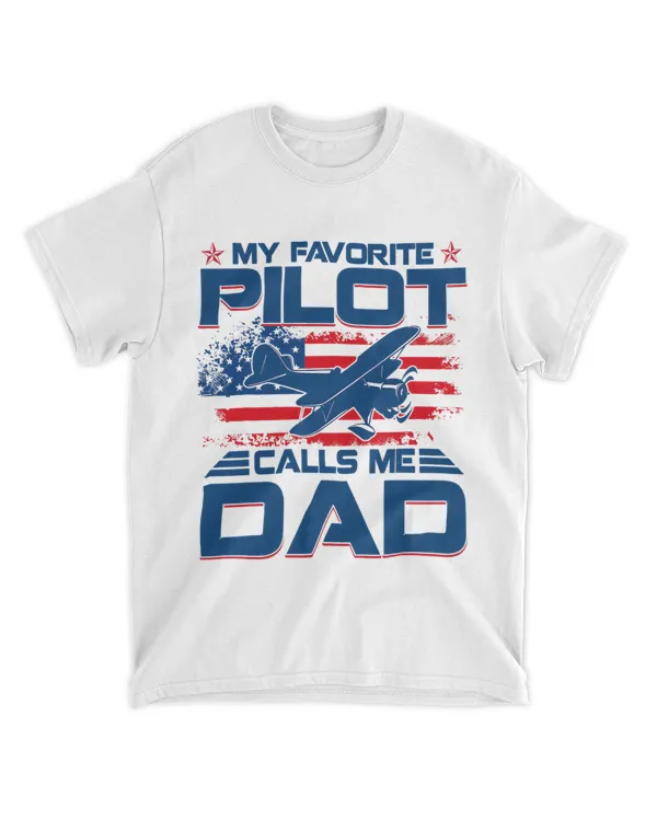 My Favorite Pilot Calls Me Dad T Shirt Aviator Gift