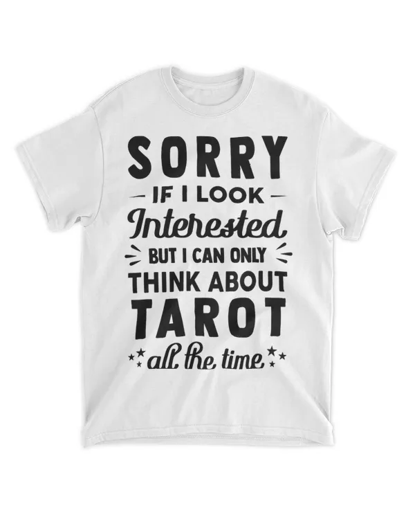 Sorry If I Look Interested 2Think About Tarot Funny Sarcasm