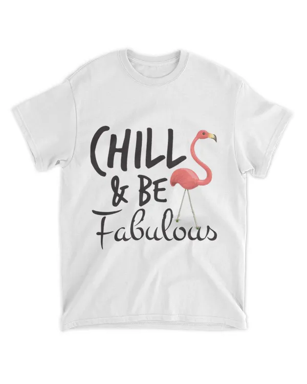 Chill And Be Fabulous Flamingo