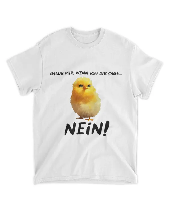 Trust me when I tell you NO Grumpy Cute Chicken Art German
