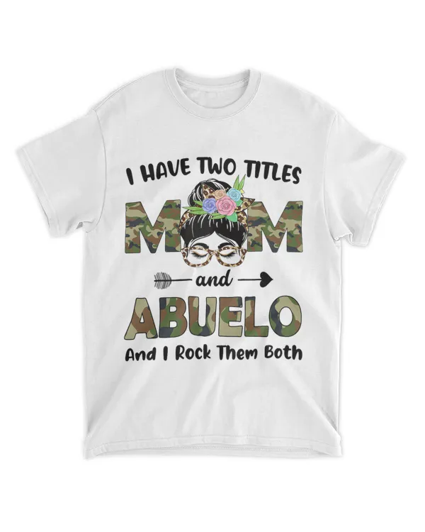 I Have Two Titles Mom And Abuelo Camo Floral Funny