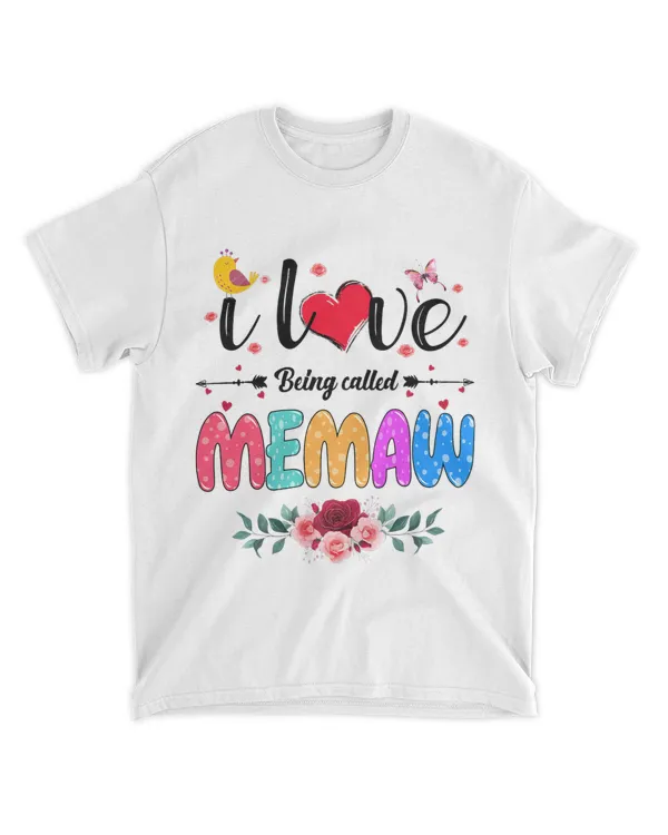 I Love Being Called Memaw Grandma Mimi Gigi Lover Flower