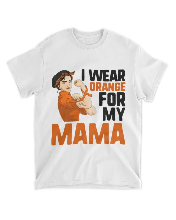 I Wear Orange For My Mama Shirt Leukemia Strong Woman 21