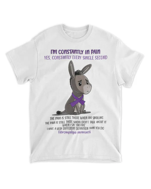 Im Constantly In Pain Yes Constantly Fibromyalgia Awareness