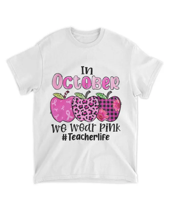 In October We Wear Pink Apple Teacher Life Breast Cancer