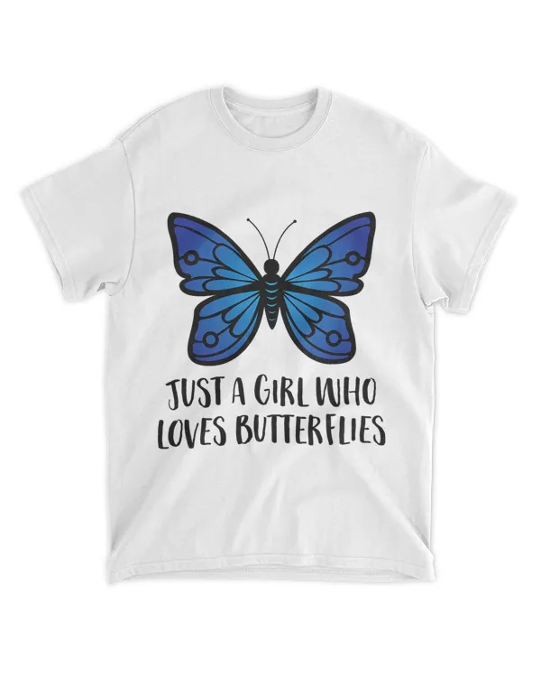 Just a Girl Who Loves Butterflies Cute Butterfly