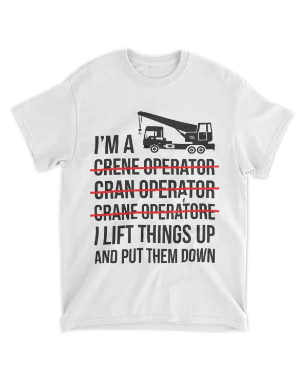 Crane Operator Im A Crane Operator Week