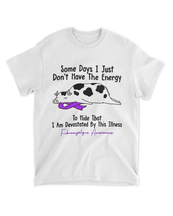 Fibromyalgia Awareness Cow Dont Have Energy Gift Ideal