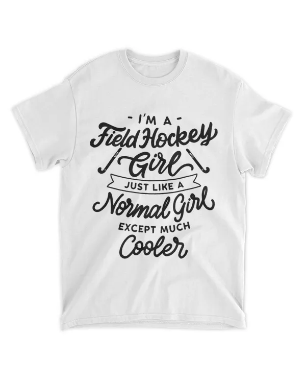 Field Hockey Girls Are Cooler 2Funny Sports Tee