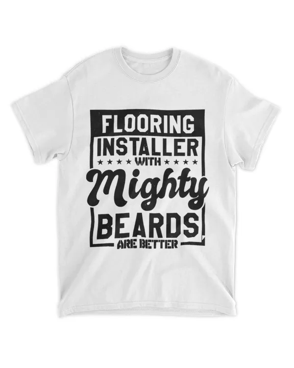 Flooring Installer With Mighty Beards Are Better